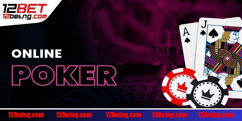 Tìm hiểu poker online là gì?